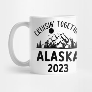 Alaska Cruise - Family Alaska Cruise 2023 Mug